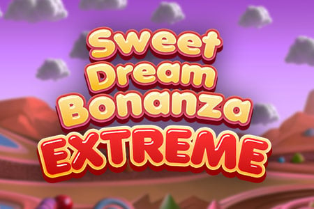 Sweet Dream Bonanza Extreme